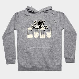 Salty solution Hoodie